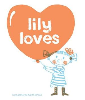 Lily Loves by Kai Luftner