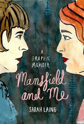 Mansfield and Me: A Graphic Memoir by Sarah Laing
