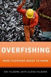 Overfishing: What Everyone Needs to Know by Ray Hilborn