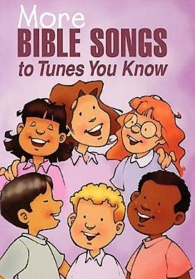 More Bible Songs to Tunes You Know by Daphna Flegal