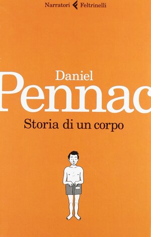 Storia di un corpo by Daniel Pennac