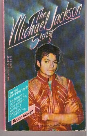 The Michael Jackson Story by Nelson George