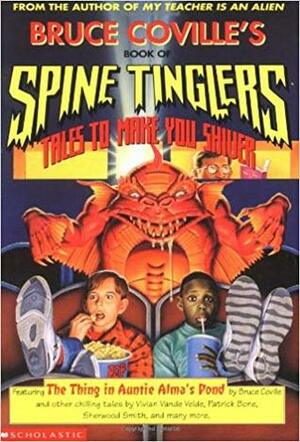 Bruce Coville's Book of Spine Tinglers: Tales to Make You Shiver by John Pierard, Bruce Coville
