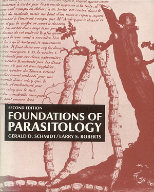 Foundations of Parasitology by John Janovy, Gerald D. Schmidt, Larry S. Roberts