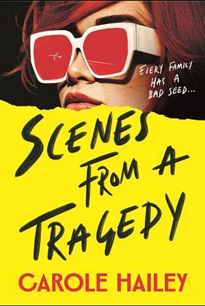 Scenes From A Tragedy by Carole Hailey