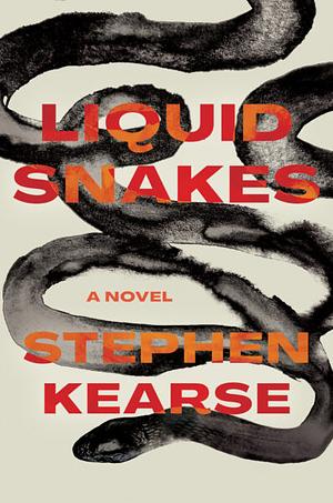 Liquid Snakes by Stephen Kearse