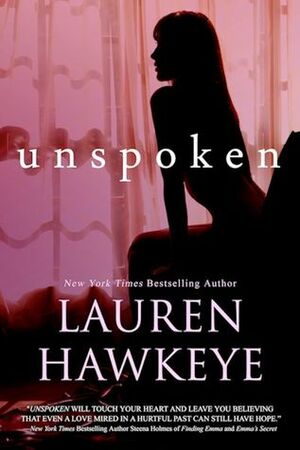 Unspoken by Lauren Hawkeye