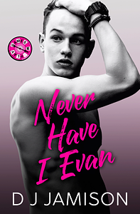Never Have I Evan by DJ Jamison