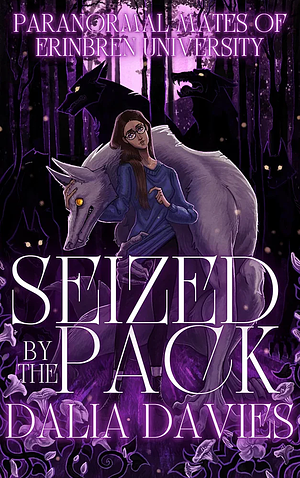 Seized By The Pack by Dalia Davies