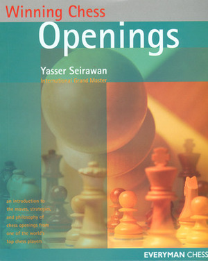 Winning Chess Openings by Yasser Seirawan