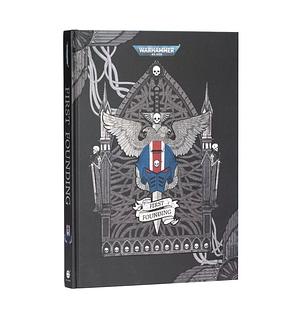 First Founding by John French, David Guymer, Callum Davis, Nick Kyme, Guy Haley