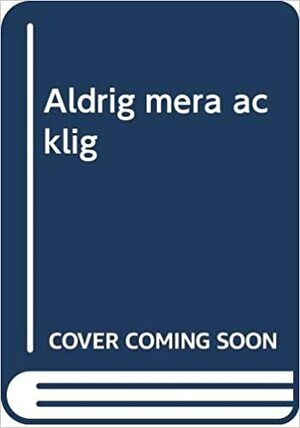 Aldrig mera äcklig by Constance Briscoe