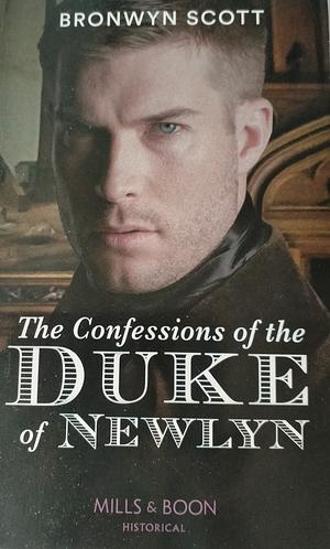 The Confessions of the Duke of Newlyn by Bronwyn Scott