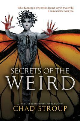 Secrets of the Weird by Chad Stroup