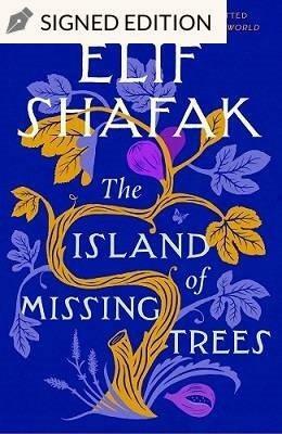 The Island of Missing Trees by Elif Shafak