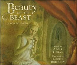 Beauty and the Beast and Other Stories by Adèle Geras