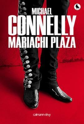 Mariachi Plaza by Michael Connelly