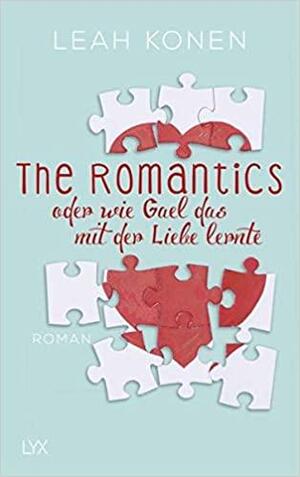 The Romantics, oder wie Gael das mit der Liebe lernte by Leah Konen
