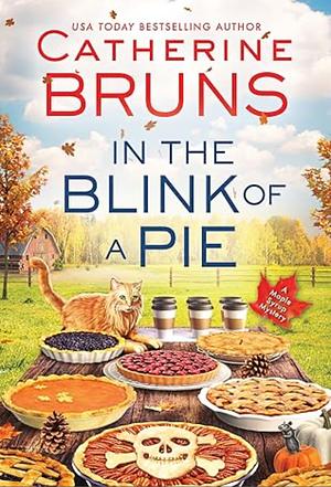 In the Blink of a Pie by Catherine Bruns