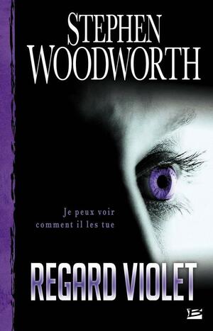 Regard Violet by Arnaud Demaegd, Stephen Woodworth