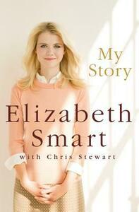 My Story by Chris Stewart, Elizabeth Smart