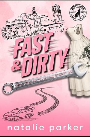 Fast & Dirty  by Natalie Parker