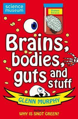 Brains, Bodies, Guts And Stuff (Science Museum) by Glenn Murphy
