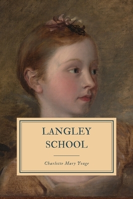 Langley School by Charlotte Mary Yonge