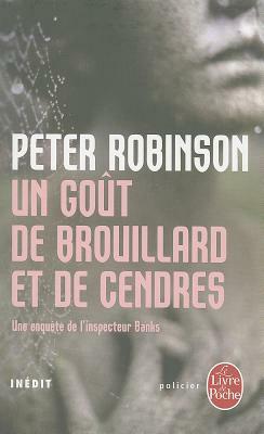 Un gout de brouillard et de cendres = Innocent Graves by Peter Robinson