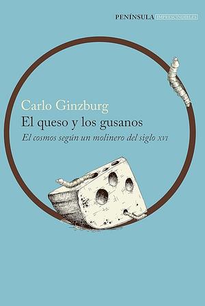 El Queso y Los Gusanos by Carlo Ginzburg