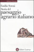 Storia del paesaggio agrario italiano by Emilio Sereni