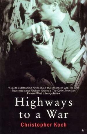 Highways to a War, Volume 2 by Christopher J. Koch