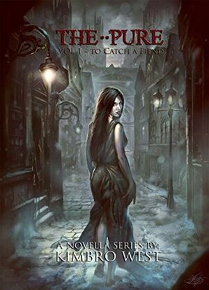 The Pure: To Catch a Fiend (Vol 1) by Kimbro West, Heidi Lunderberg, Manthos Lappas