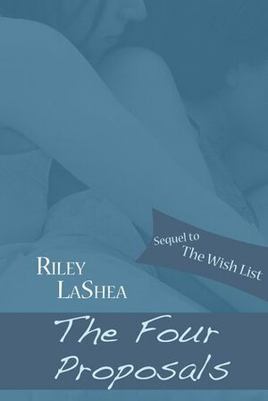 The Four Proposals by Riley Lashea
