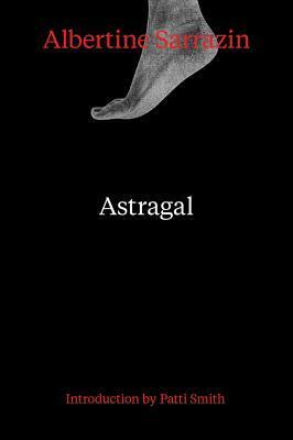 L'Astragale by Patrick Besson, Albertine Sarrazin
