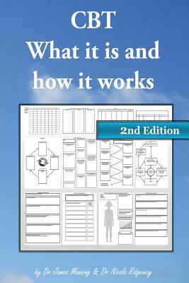 cbt: What it is and how it works ( 2nd Edition) by James Manning, Nicola Ridgeway