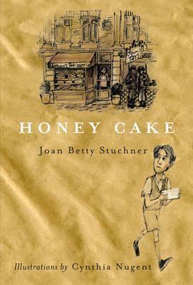 Honey Cake by Joan Betty Stuchner