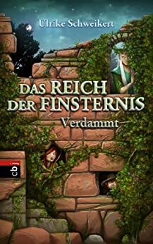 Verdammt (Das Reich der Finsternis #2) by Ulrike Schweikert