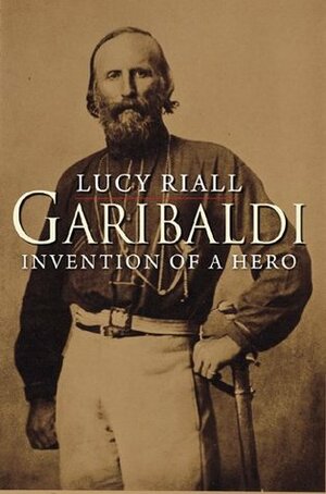 Garibaldi by Lucy Riall