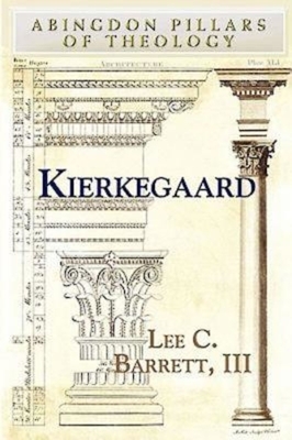 Kierkegaard by Lee C. Barrett III