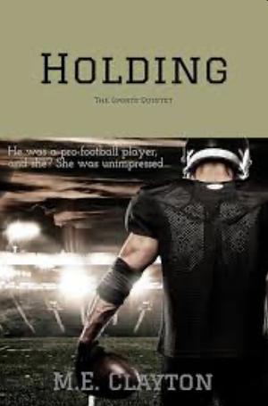 Holding by M.E. Clayton