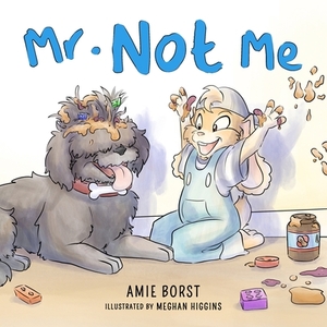 Mr. Not Me by Amie Borst