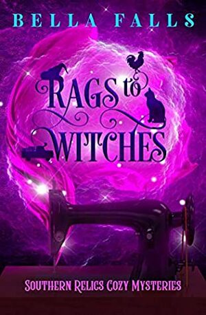 Rags To Witches by Bella Falls
