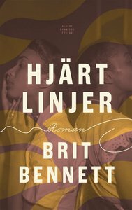 Hjärtlinjer by Brit Bennett