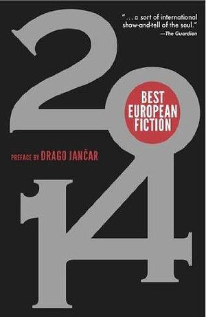 BEST EUROPEAN FICTION 2014 EBK by Drago Jančar, Drago Jančar, John Banville