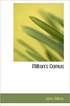 Milton's Comus by John Milton
