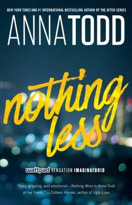 Nothing Less: 2 by Anna Todd