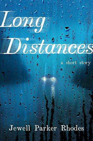 Long Distances by Jewell Parker Rhodes