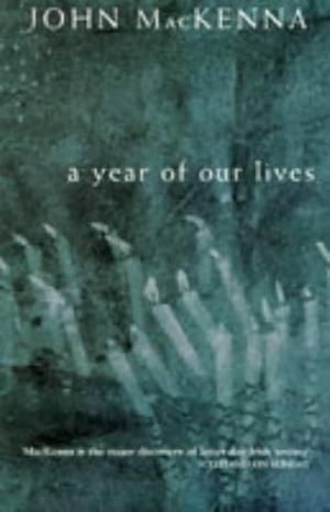 A Year of Our Lives by John McKenna