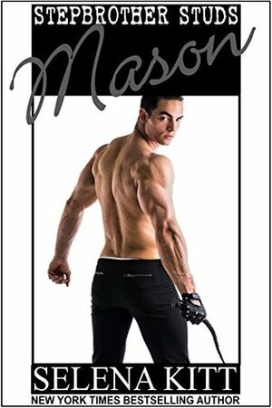 Stepbrother Studs: Mason by Selena Kitt